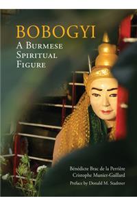 Bobogyi: A Burmese Spiritual Figure