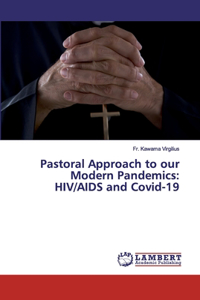 Pastoral Approach to our Modern Pandemics