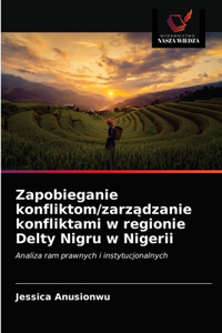 Zapobieganie konfliktom/zarządzanie konfliktami w regionie Delty Nigru w Nigerii