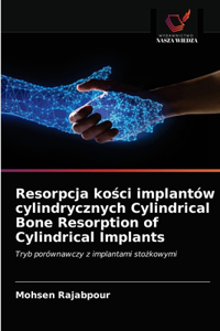 Resorpcja kosci implantów cylindrycznych Cylindrical Bone Resorption of Cylindrical Implants