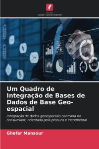 Um Quadro de Integração de Bases de Dados de Base Geo-espacial
