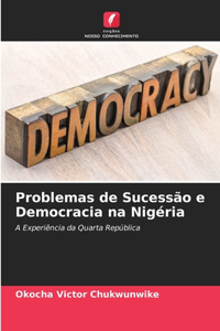 Problemas de Sucessão e Democracia na Nigéria