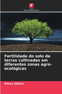 Fertilidade do solo de terras cultivadas em diferentes zonas agro-ecológicas