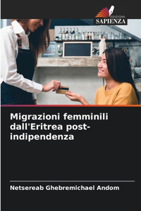 Migrazioni femminili dall'Eritrea post-indipendenza