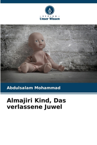 Almajiri Kind, Das verlassene Juwel