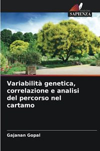 Variabilità genetica, correlazione e analisi del percorso nel cartamo