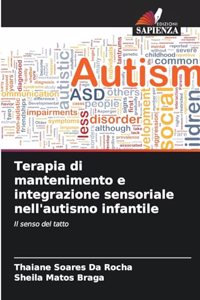 Terapia di mantenimento e integrazione sensoriale nell'autismo infantile