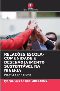 Relações Escola-Comunidade E Desenvolvimento Sustentável Na Nigéria