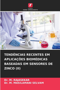 Tendências Recentes Em Aplicações Biomédicas Baseadas Em Sensores de Zinco (II)