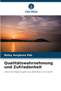 Qualitätswahrnehmung und Zufriedenheit