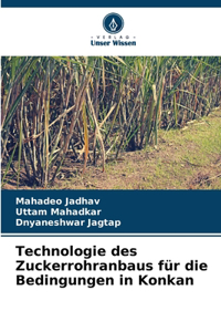 Technologie des Zuckerrohranbaus für die Bedingungen in Konkan