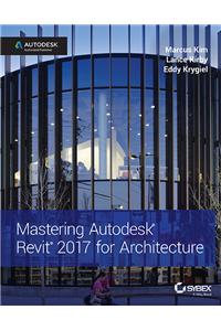Mastering Autodesk Revit 2017 for Architecture