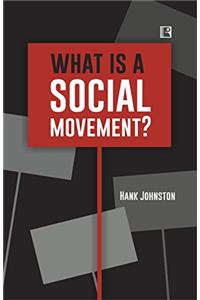WHAT IS A SOCIAL MOVEMENT