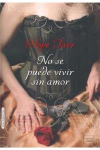No Se Puede Vivir Sin Amor