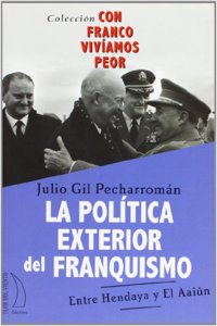 La Politica Exterior del Franquismo (1939-1975