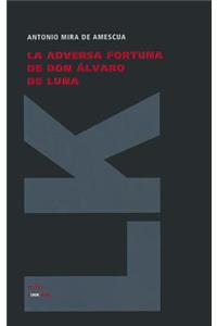 La adversa fortuna de don Álvaro de Luna
