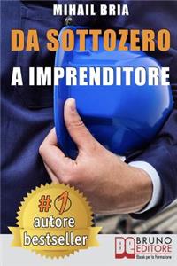 Da Sottozero A Imprenditore