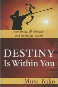 Destiny Is Within You