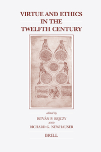 Virtue and Ethics in the Twelfth Century