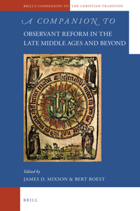 Companion to Observant Reform in the Late Middle Ages and Beyond