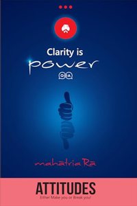 Attitude: Either Make You or Break You! (Clarity is Power Series 1 of 11)
