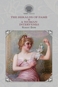 The Heralds of Fame & A Woman Intervenes