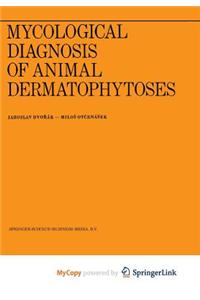 Mycological Diagnosis of Animal Dermatophytoses