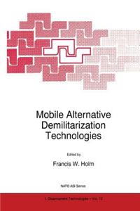 Mobile Alternative Demilitarization Technologies