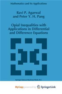 Opial Inequalities with Applications in Differential and Difference Equations
