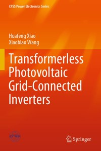 Transformerless Photovoltaic Grid-Connected Inverters