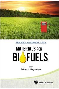 Materials for Biofuels