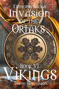Invasion of the Ortaks Book 6 Vikings