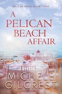 Pelican Beach Affair (Pelican Beach Book 3)
