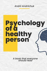Psychology of a healthy person