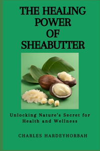 Healing Power of Sheabutter