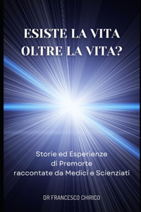 Esiste la Vita oltre la Vita?