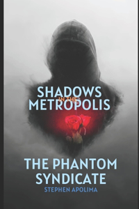 Shadows in the Metropolis
