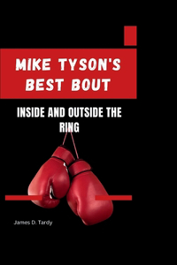 Mike Tyson's Best Bout