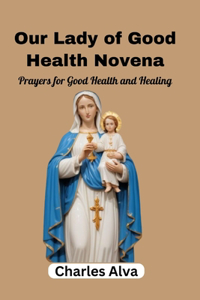 Our Lady of Good Health Novena