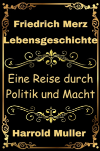 Lebensgeschichte von Friedrich Merz