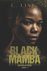 Black Mamba: Kintsugi sport Saison 3