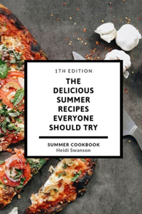 The delicious summer recipes everyone should try