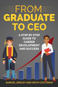 From Graduate to CEO
