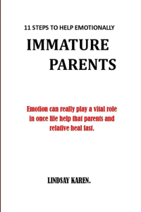 11 Steps to Help Emotionally Immature Parents