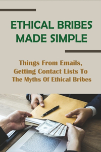 Ethical Bribes Made Simple