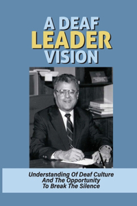 A Deaf Leader Vision