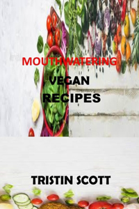 Mouthwatering Vegan Recipes