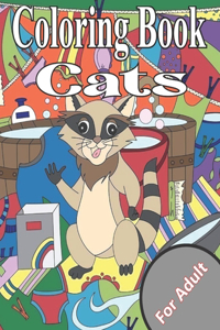 Coloring Book Cats For Adult: Adult Coloring Book for Cat Lovers (Cats Coloring Books)