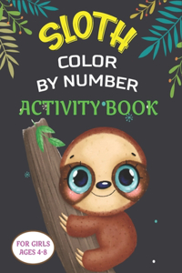 Sloth Color by Number Activity Book for Girls Ages 4-8