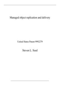 Managed object replication and delivery